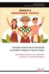Fortalecimiento de la Identidad de Pueblo Indígena Yoreme-Mayo