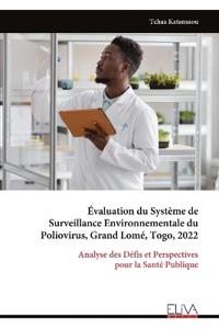 Évaluation du Système de Surveillance Environnementale du Poliovirus, Grand Lomé, Togo, 2022