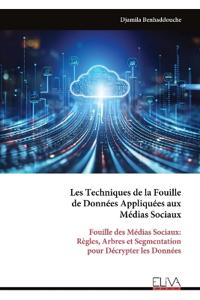 Les Techniques de la Fouille de Données Appliquées aux Médias Sociaux