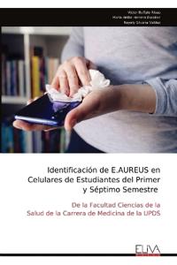 Identificación de E.AUREUS en Celulares de Estudiantes del Primer y Séptimo Semestre