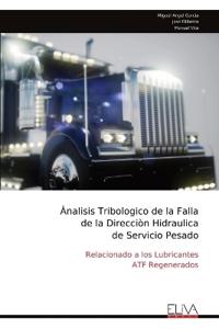 Ànalisis Tribologico de la Falla de la Direcciòn Hidraulica de Servicio Pesado