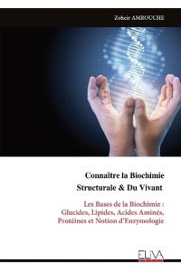 Connaître la Biochimie Structurale & Du Vivant