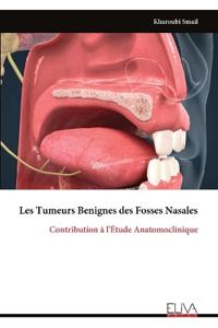 Les Tumeurs Benignes des Fosses Nasales