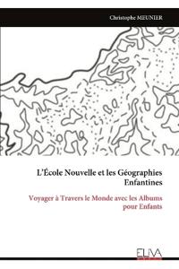 L'École Nouvelle et les Géographies Enfantines