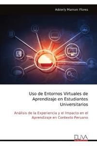 Uso de Entornos Virtuales de Aprendizaje en Estudiantes Universitarios