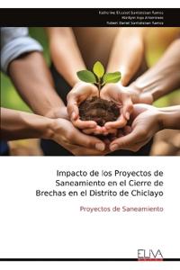 Impacto de los Proyectos de Saneamiento en el Cierre de Brechas en el Distrito de Chiclayo