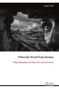 When the World Feels Broken