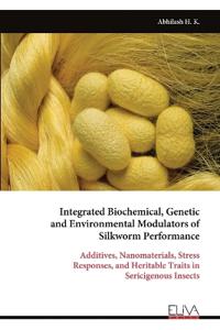 Integrated Biochemical, Genetic and Environmental Modulators of Silkworm Performance