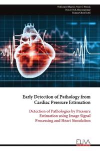 Early Detection of Pathology from Cardiac Pressure Estimation