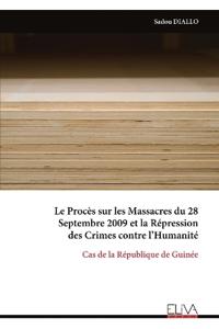 Le Procès sur les Massacres du 28 Septembre 2009 et la Répression des Crimes contre l'Humanité