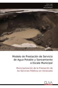 Modelo de Prestación de Servicio de Agua Potable y Saneamiento a Escala Municipal