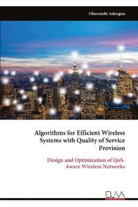 Algorithms for Efficient Wireless Systems with Quality of Service Provision