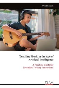 Teaching Music in the Age of Artificial Intelligence