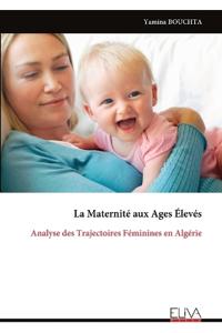 La Maternité aux Ages Élevés