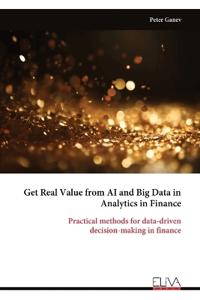 Get Real Value from AI and Big Data in Analytics in Finance