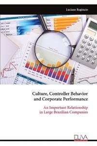 Culture, Controller Behavior and Corporate Performance