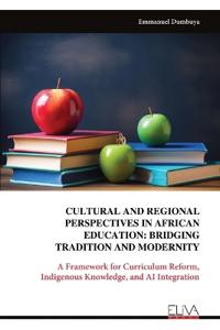 Cultural and Regional Perspectives in African Education