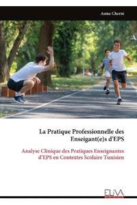 La Pratique Professionnelle des Enseigant(e)s d'EPS