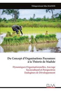 Du Concept d'Organisations Paysannes à la Théorie de Madide