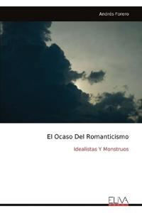 El Ocaso Del Romanticismo