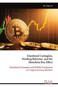 Emotional Contagion, Herding Behavior, and the Shoeshine Boy Effect