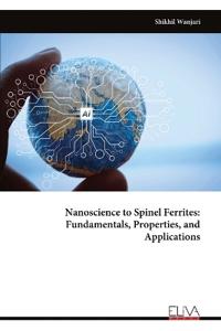 Nanoscience to Spinel Ferrites