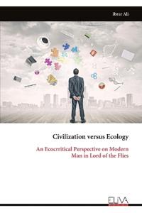 Civilization versus Ecology