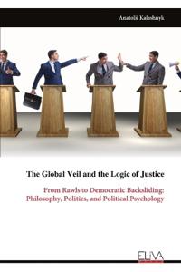 The Global Veil and the Logic of Justice