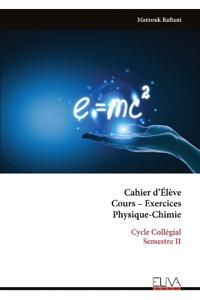 Cahier d'Élève Cours - Exercices Physique-Chimie