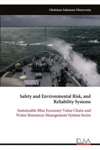 Safety and Environmental Risk, and Reliability Systems