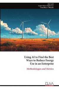 Using AI to Find the Best Ways to Reduce Energy Use in an Enterprise
