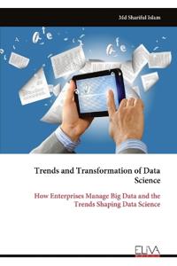 Trends and Transformation of Data Science