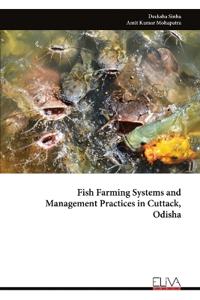 Fish Farming Systems and Management Practices in Cuttack, Odisha
