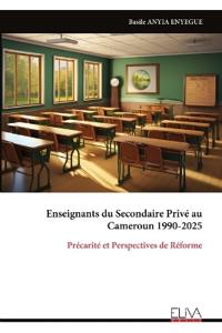 Enseignants du Secondaire Privé au Cameroun 1990-2025