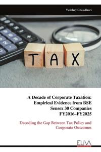 A Decade of Corporate Taxation