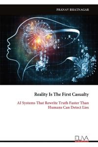 Reality Is The First Casualty