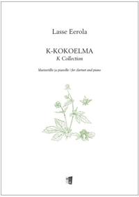 K-kokoelma (K Collection) for clarinet and piano