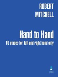 Hand to Hand - 10 etudes for left and right hand only