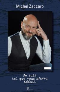 Je suis tel que vous m'avez defait