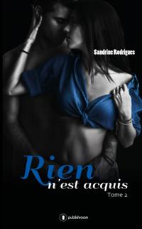Rien n'est acquis - Tome 2