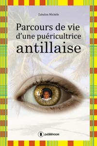 Parcours de vie d'une puericultrice antillaise