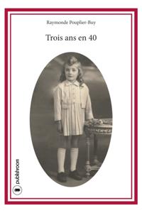Trois ans en 40