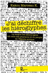 J'ai dechiffre les hieroglyphes
