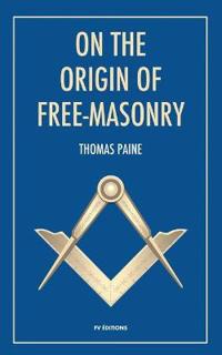 Bokomslag för "On the origin of free-masonry"