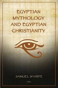 Bokomslag för "Egyptian Mythology and Egyptian Christianity"