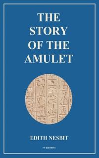 Bokomslag för "The Story of the Amulet"