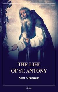 Kirjan kansi "The Life of St. Antony (Annotated)"