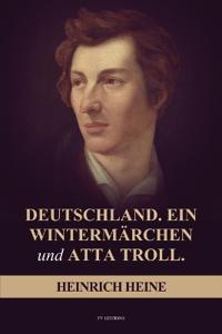 Deutschland. Ein Wintermärchen, und ATTA TROLL