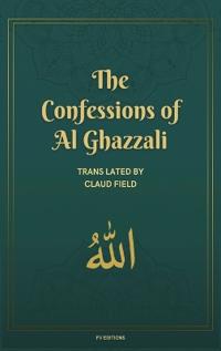 Bokomslag för "The Confessions of Al Ghazzali"