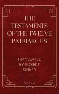 The Testaments of the Twelve Patriarchs